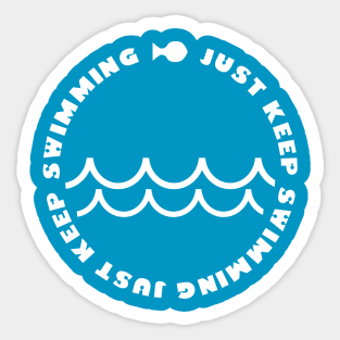 Just keep swimming Sticker